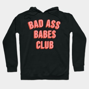 Bad Ass Babes Club Hoodie